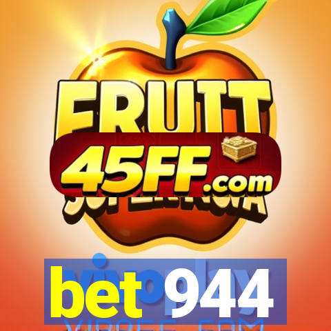 bet 944